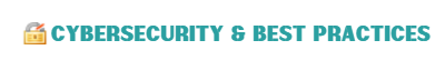 Cybersecurity & Best Practices